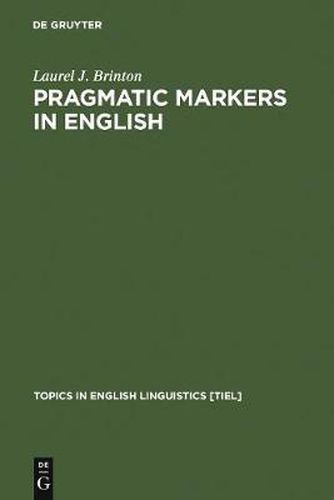 Cover image for Pragmatic Markers in English: Grammaticalization and Discourse Functions