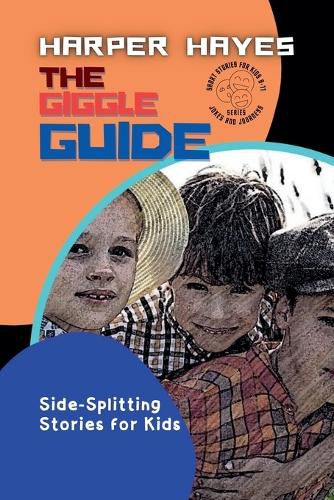 Cover image for The Giggle Guide-Side-Splitting Stories for Kids
