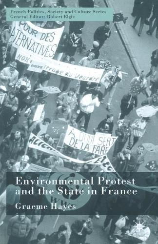 Cover image for Environmental Protest and the State in France