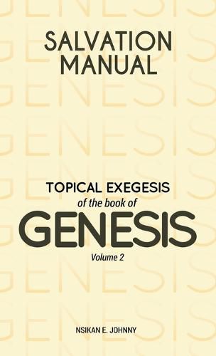 Cover image for Salvation Manual: Topical Exegesis of the Book of Genesis - Volume 2