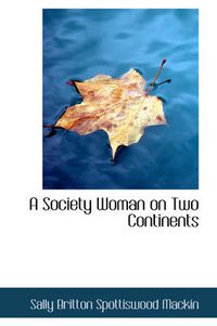 Cover image for A Society Woman on Two Continents