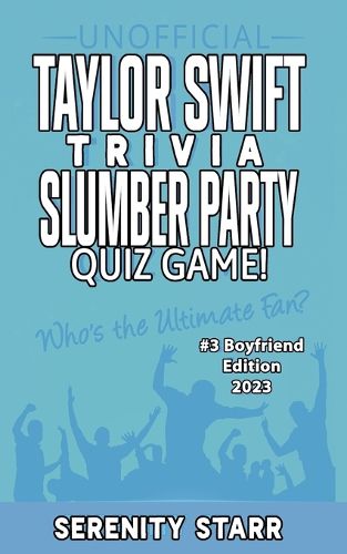 Cover image for Unofficial Taylor Swift Trivia Slumber Party Quiz Game #3