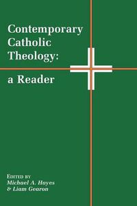 Cover image for Contemporary Catholic Theology: A Reader