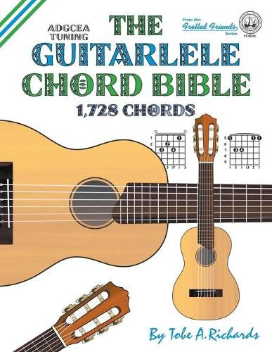 Cover image for The Guitalele Chord Bible: ADGCEA Standard Tuning 1,728 Chords