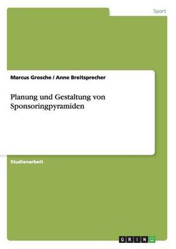 Cover image for Planung und Gestaltung von Sponsoringpyramiden