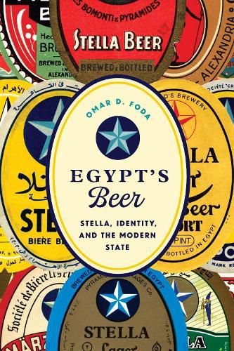 Cover image for Egypt's Beer: Stella, Identity, and the Modern State