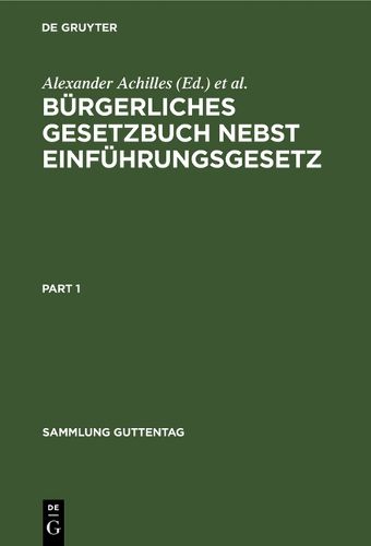 Cover image for Burgerliches Gesetzbuch Nebst Einfuhrungsgesetz: Mit Einleitung, Anmerkungen Und Sachregister