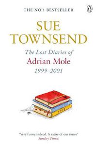 Cover image for The Lost Diaries of Adrian Mole, 1999-2001