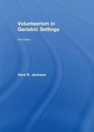 Volunteerism in Geriatric Settings