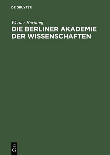 Cover image for Der Berliner Akademie Der Wissenschaften: Ihre Mitglieder Und Preistraeger 1700-1990