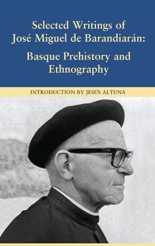 Cover image for Selected Writings of Jose Miguel De Barandiaran: Basque Prehistory and Ethnography