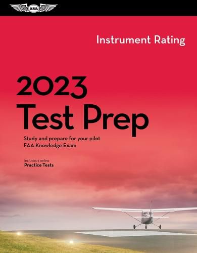 Cover image for 2023 Instrument Rating Test Prep: Study and Prepare for Your Pilot FAA Knowledge Exam
