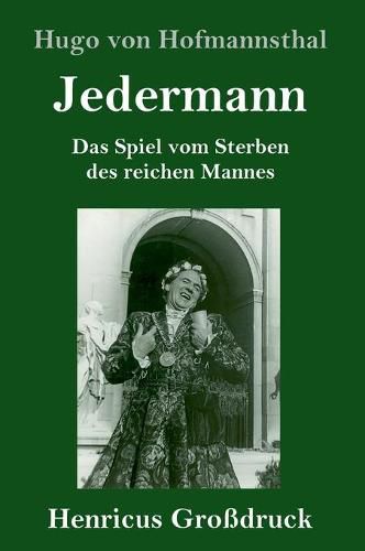 Jedermann (Grossdruck): Das Spiel vom Sterben des reichen Mannes