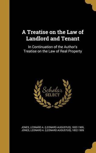 Cover image for A Treatise on the Law of Landlord and Tenant