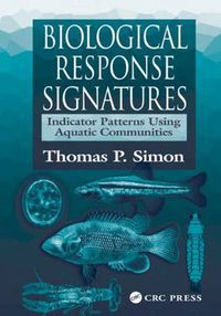 Cover image for Biological Response Signatures: Indicator Patterns Using Aquatic Communities