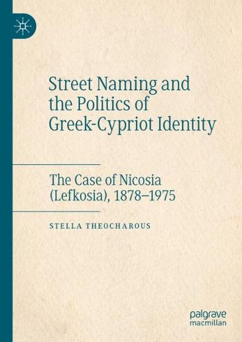 Cover image for Street Naming and the Politics of Greek-Cypriot Identity