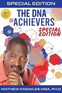 Cover image for The DNA of Achievers: 10 Traits of Highly Successful Professionals