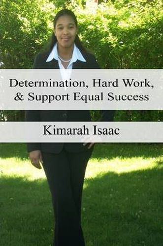 Cover image for Determination, Hard Work and Support Equal Success