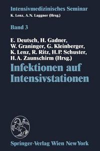 Cover image for Infektionen auf Intensivstationen: (9. Wiener Intensivmedizinische Tage, 1.-2. Marz 1991)