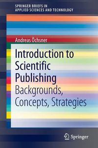 Cover image for Introduction to Scientific Publishing: Backgrounds, Concepts, Strategies