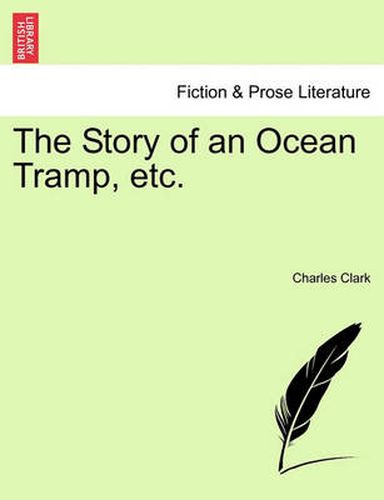 Cover image for The Story of an Ocean Tramp, Etc.