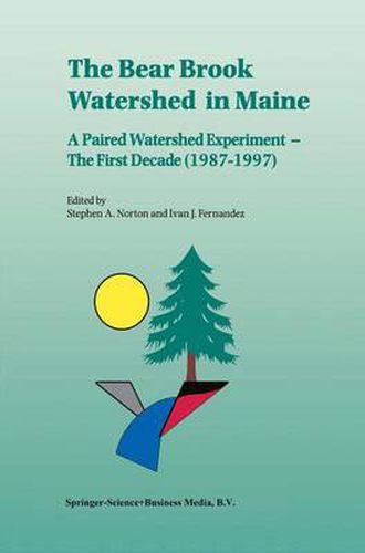 The Bear Brook Watershed in Maine: A Paired Watershed Experiment: The First Decade (1987-1997)