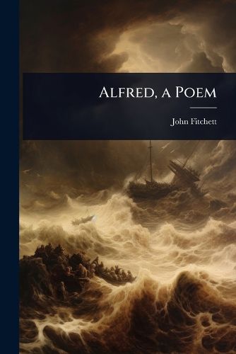 Cover image for Alfred, a Poem