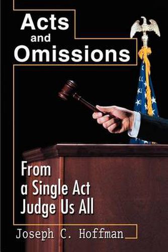 Cover image for Acts and Omissions: From a Single ACT Judge Us All