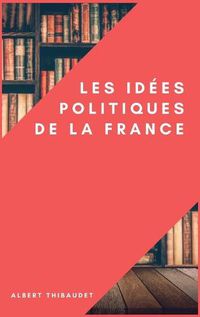 Cover image for Les idees politiques de la France