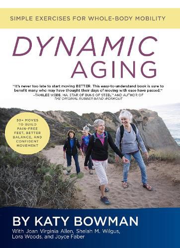 Cover image for Dynamic Aging: Simple Exercises for Whole Body Mobility