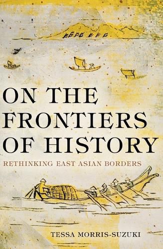 Cover image for On the Frontiers of History: Rethinking East Asian Borders