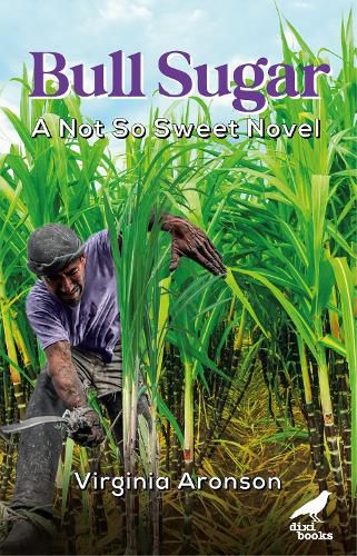Cover image for Bull Sugar: A Not So Sweet Novel