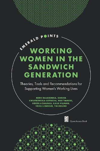 Cover image for Working Women in the Sandwich Generation: Theories, Tools and Recommendations for Supporting Women's Working Lives