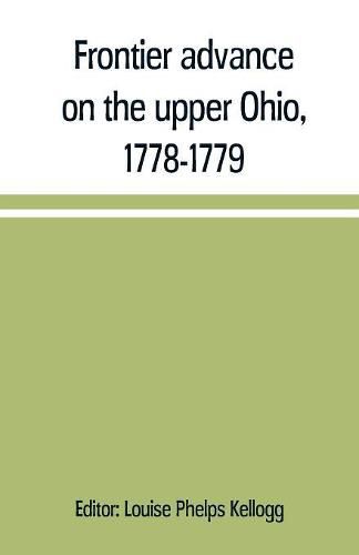 Cover image for Frontier advance on the upper Ohio, 1778-1779