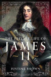 Cover image for The Private Life of James II