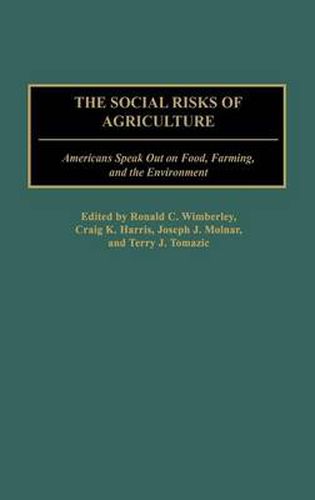 Cover image for The Social Risks of Agriculture: Americans Speak Out on Food, Farming, and the Environment
