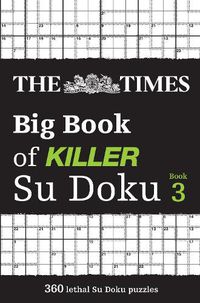 Cover image for The Times Big Book of Killer Su Doku book 3