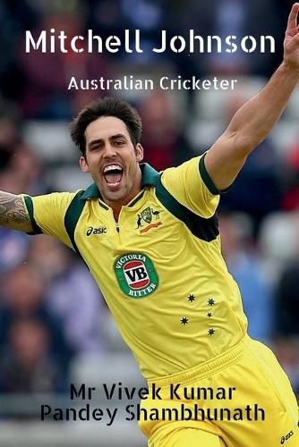 Mitchell johnson: Australian Cricketer