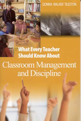 Cover image for What Every Teacher Should Know About Classroom Management and Discipline