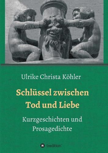 Cover image for Schlussel zwischen Tod und Liebe