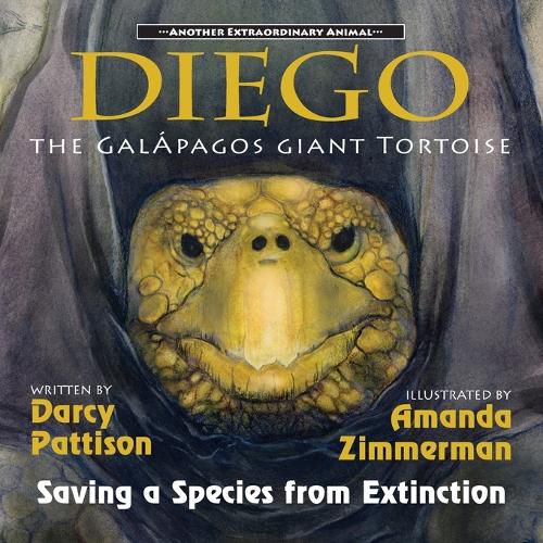 Diego, the Galapagos Giant Tortoise: Saving a Species from Extinction