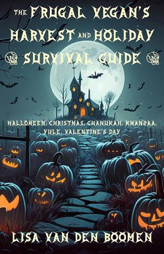 Cover image for The Frugal Vegan's Harvest & Holiday Survival Guide