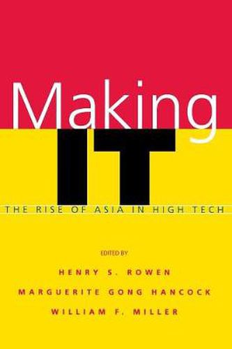 Cover image for Making IT: The Rise of Asia in High Tech