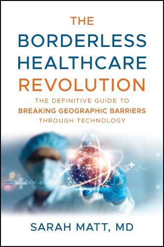 Cover image for The Borderless Healthcare Revolution