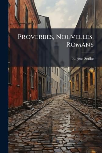 Cover image for Proverbes, Nouvelles, Romans