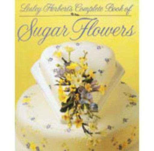 Cover image for Lesley Herbert's Complete Book of Sugar Flowers