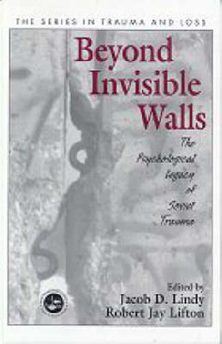 Beyond Invisible Walls: The Psychological Legacy of Soviet Trauma, East European Therapists and their Patients