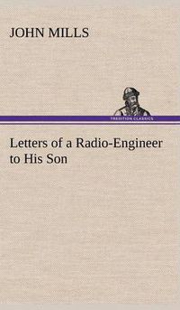 Cover image for Letters of a Radio-Engineer to His Son