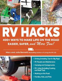 Cover image for RV Hacks: 400+ Ways to Make Life on the Road Easier, Safer, and More Fun!