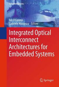 Cover image for Integrated Optical Interconnect Architectures for Embedded Systems